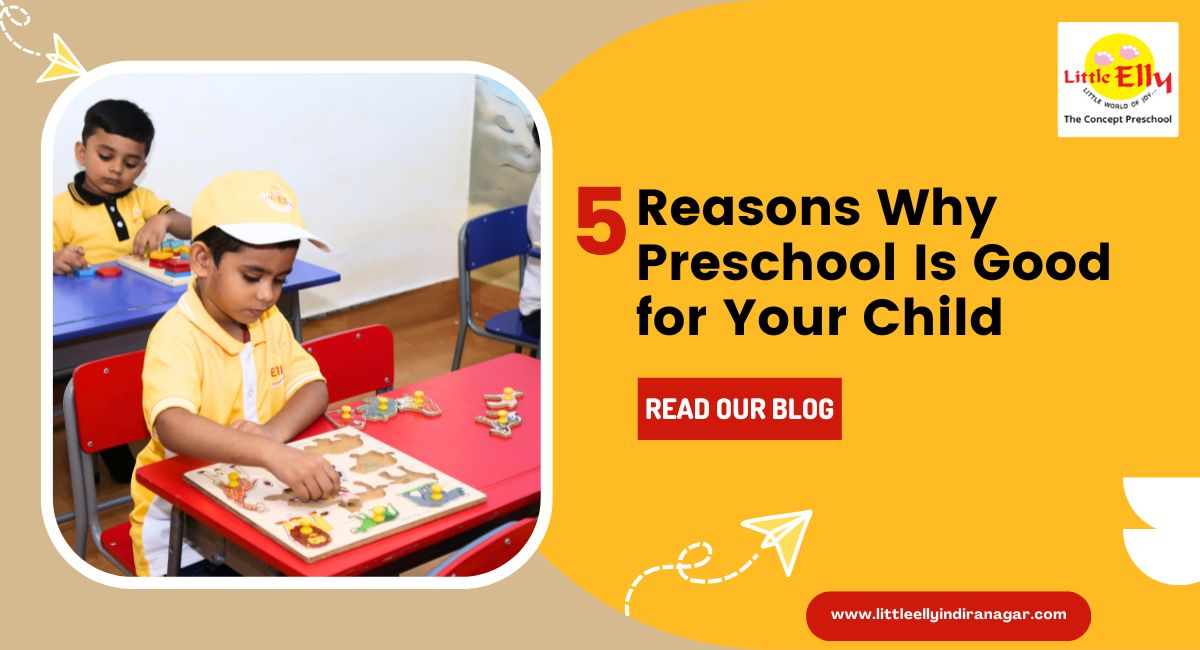 6 Reasons Why Preschool Is Good for Your Child