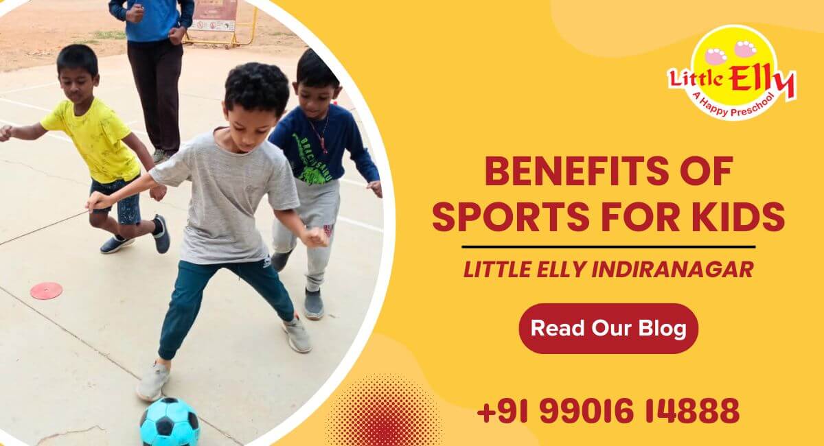 Benefits of Sports for Kids | Little Elly Indiranagar