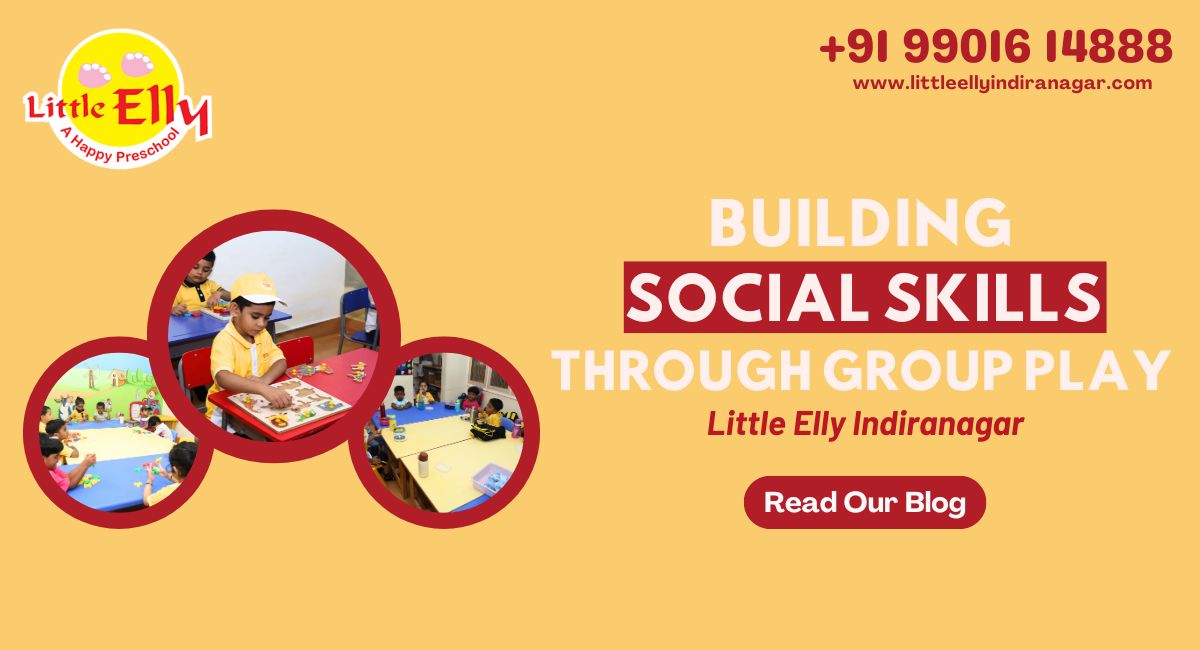 Building Social Skills Through Group Play – Little Elly Indiranagar