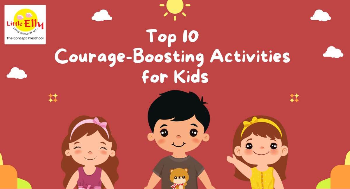 Top 10 Courage-Boosting Activities for Kids | Best Preschool in Indiranagar