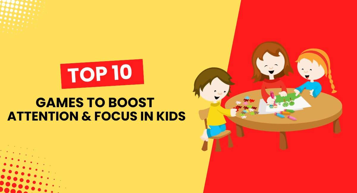 Top 10 Games to Boost Attention & Focus in Kids